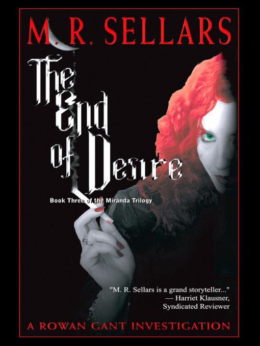 Title details for The End of Desire by M. R. Sellars - Available